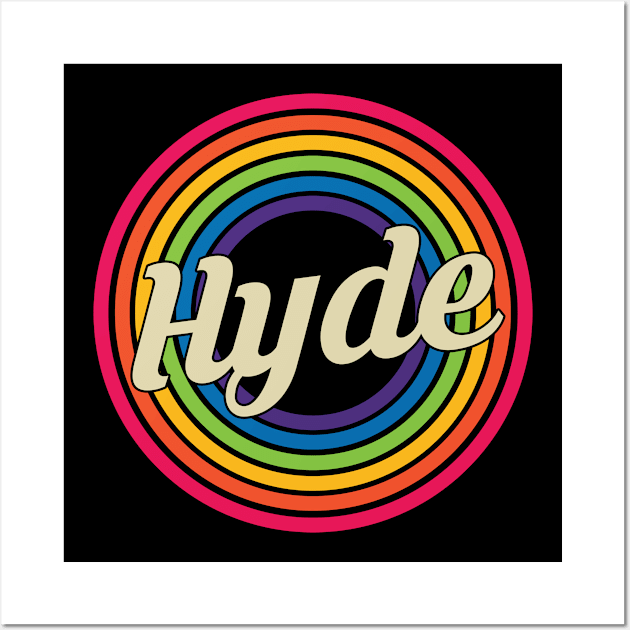 Hyde - Retro Rainbow Style Wall Art by MaydenArt